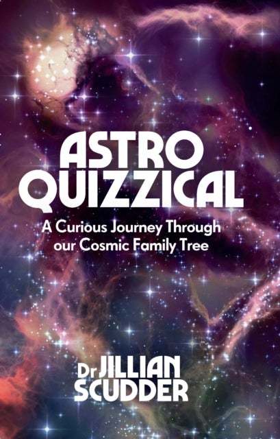 Astroquizzical - A Curious Journey Through Our Cosmic Family Tree