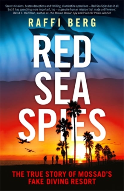 Red Sea Spies - The True Story of Mossad's Fake Diving Resort