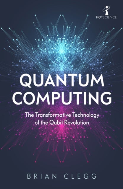 Quantum Computing - The Transformative Technology of the Qubit Revolution