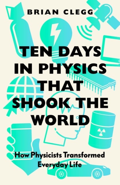 Bilde av Ten Days In Physics That Shook The World Av Brian Clegg