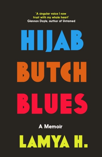 Hijab Butch Blues - A Memoir