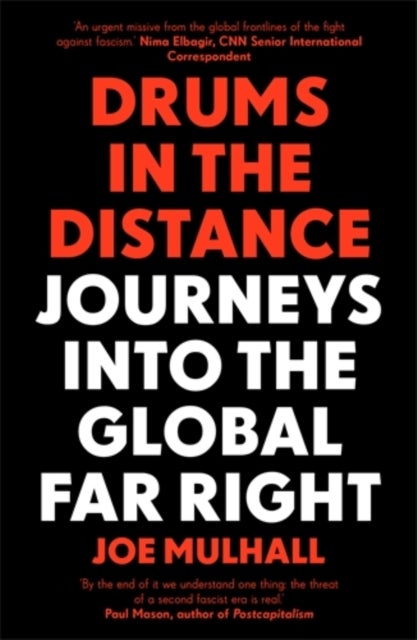 Drums In The Distance - Journeys Into the Global Far Right