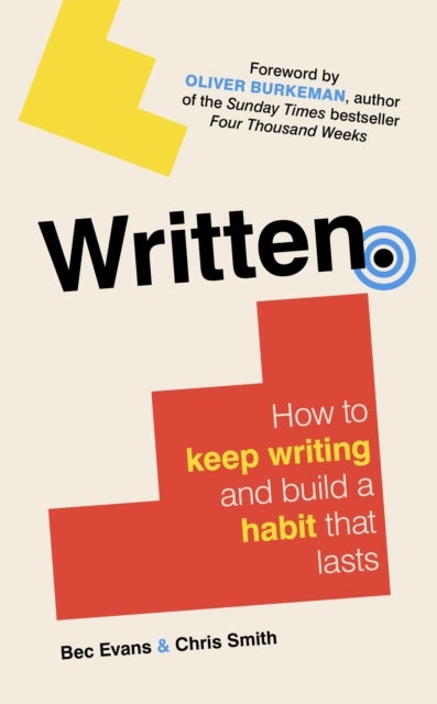 Written - How to Keep Writing and Build a Habit That Lasts