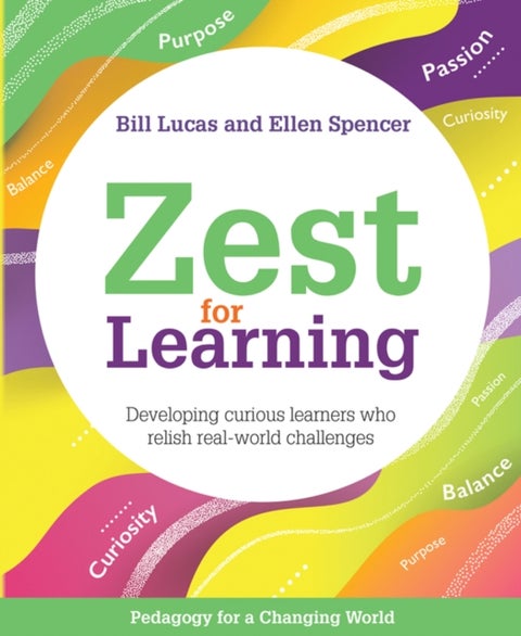 Zest for Learning - Developing curious learners who relish real-world challenges
