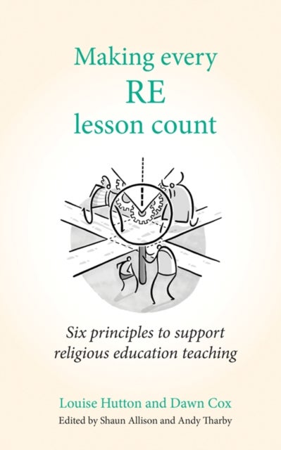 Making Every RE Lesson Count - Six principles to support religious education teaching