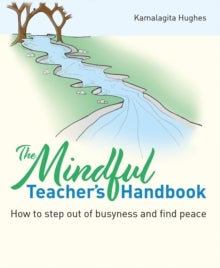 Bilde av The Mindful Teacher&#039;s Handbook Av Kamalagita Hughes
