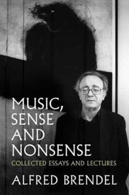 Bilde av Music, Sense And Nonsense Av Alfred Brendel