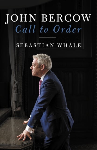 John Bercow - Call To Order