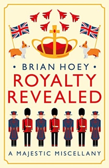 Royalty Revealed - A Majestic Miscellany
