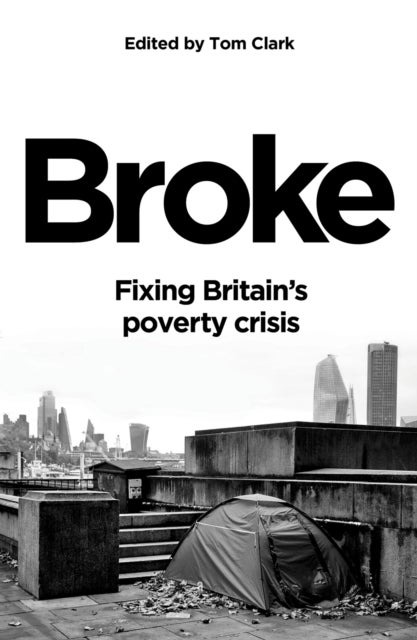 Broke - Fixing Britain's poverty crisis