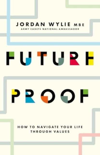 Future Proof - How to navigate your life through values