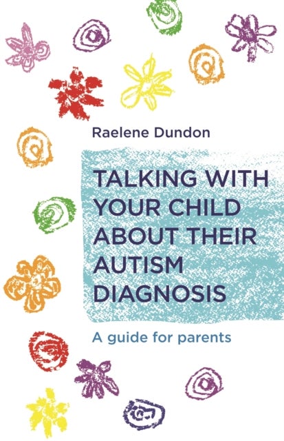 Bilde av Talking With Your Child About Their Autism Diagnosis Av Raelene Dundon