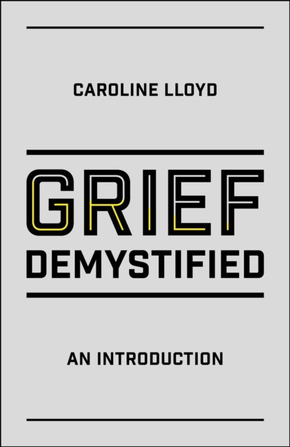 Grief Demystified - An Introduction