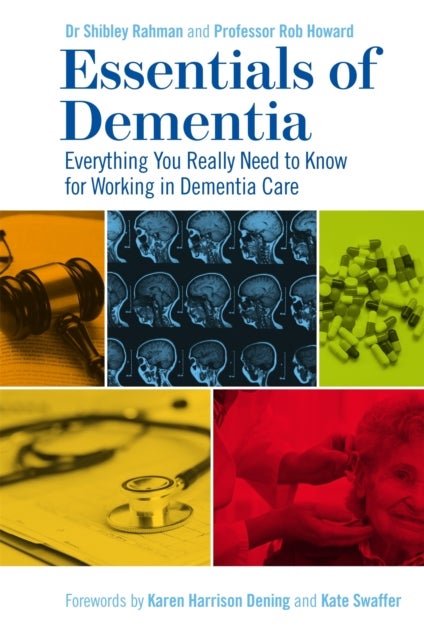 Essentials of Dementia - Everything You Really Need to Know for Working in Dementia Care