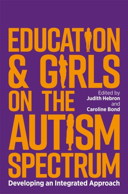 Education and Girls on the Autism Spectrum - Developing an Integrated Approach