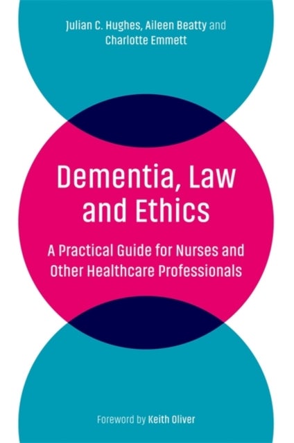 Bilde av Dementia, Law And Ethics Av Julian C. Hughes, Aileen Beatty, Charlotte Emmett