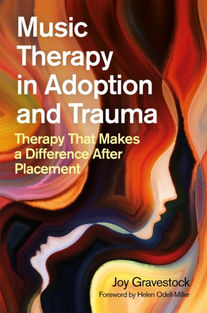 Bilde av Music Therapy In Adoption And Trauma Av Joy Gravestock