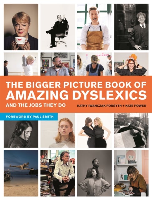 Bilde av The Bigger Picture Book Of Amazing Dyslexics And The Jobs They Do Av Kate Power, Kathy Iwanczak Forsyth