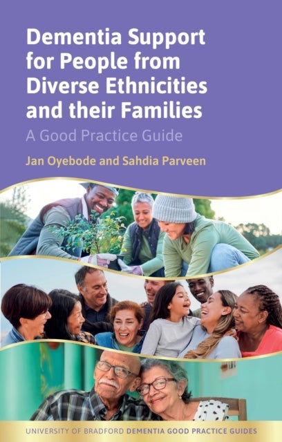 Supporting People with Dementia from Diverse Ethnicities - A Best Practice Guide