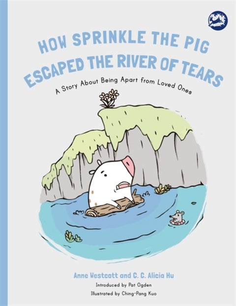 How Sprinkle the Pig Escaped the River of Tears - A Story About Being Apart From Loved Ones