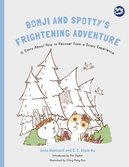 Bomji and Spotty's Frightening Adventure - A Story About How to Recover from a Scary Experience