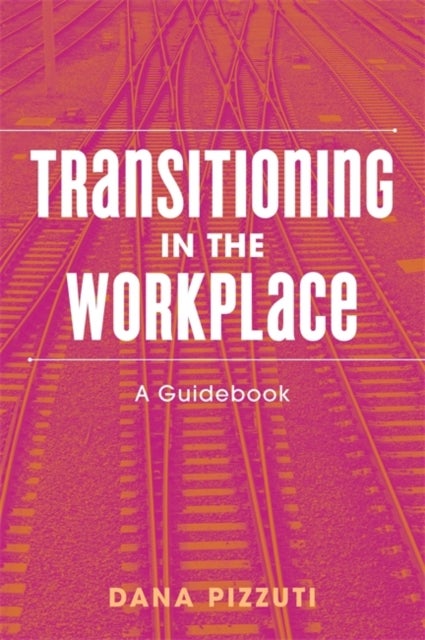 Transitioning in the Workplace - A Guidebook
