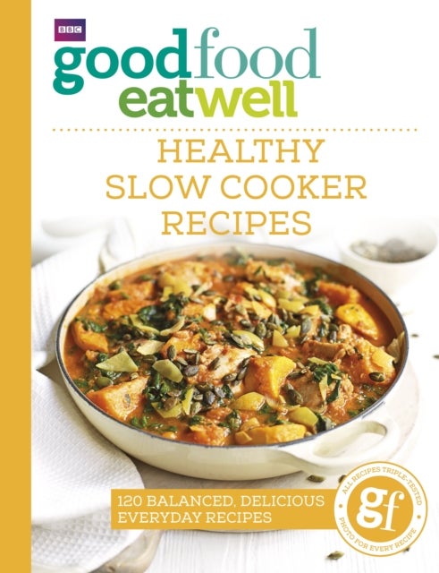 Bilde av Good Food Eat Well: Healthy Slow Cooker Recipes Av Good Food Guides