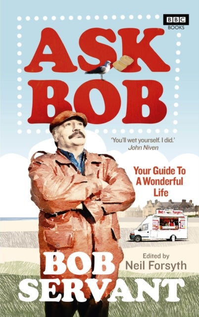 Ask Bob - Your Guide to a Wonderful Life