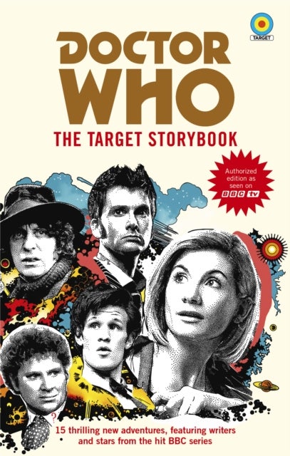 Bilde av Doctor Who: The Target Storybook Av Terrance Dicks, Matthew Sweet, Simon Guerrier, Colin Baker, Matthew Waterhouse, Jenny T Colgan, Jacqueline Rayner,