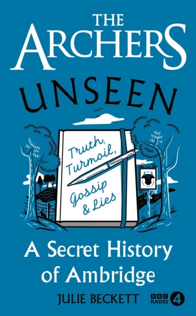 The Archers Unseen - A secret history of Ambridge