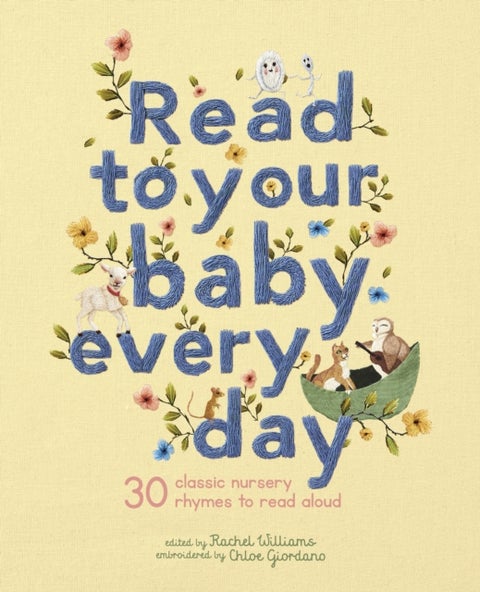 Read to Your Baby Every Day - 30 classic nursery rhymes to read aloud