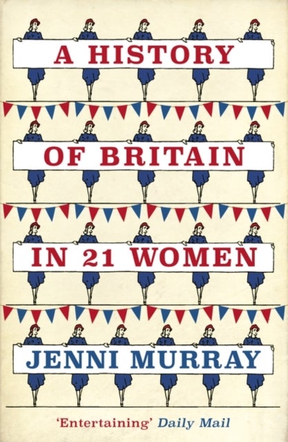 Bilde av A History Of Britain In 21 Women Av Jenni Murray