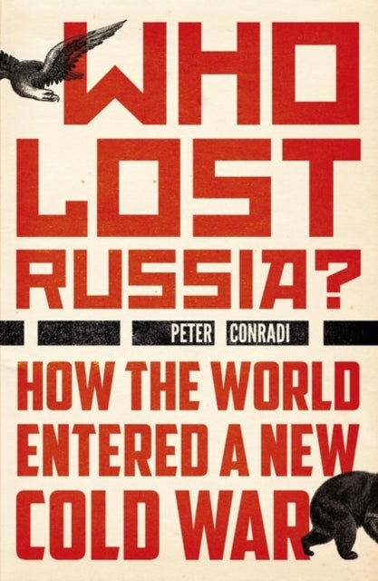 Bilde av Who Lost Russia? Av Peter Conradi