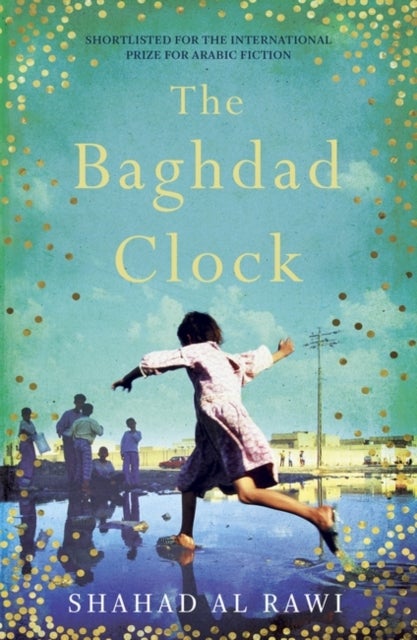The Baghdad Clock - Winner of the Edinburgh First Book Award