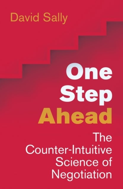One Step Ahead - Mastering the Art and Science of Negotiation