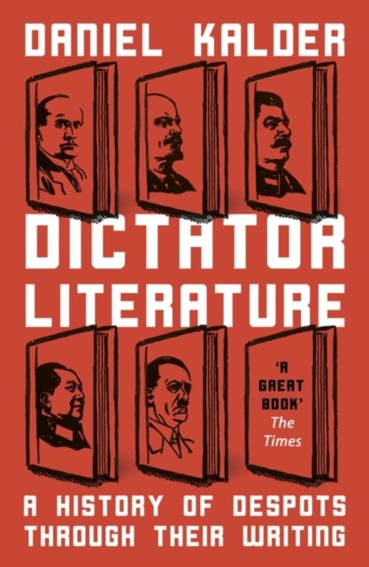 Dictator Literature - A History of Bad Books by Terrible People
