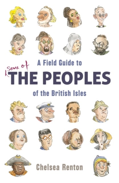 Bilde av A Field Guide To The Peoples Of The British Isles Av Chelsea Renton