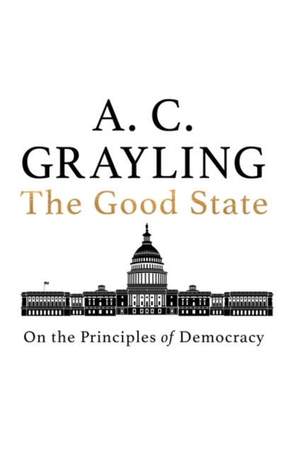 The good state - On the Principles of Democracy