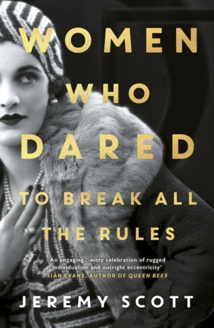 Women Who Dared - To Break All the Rules