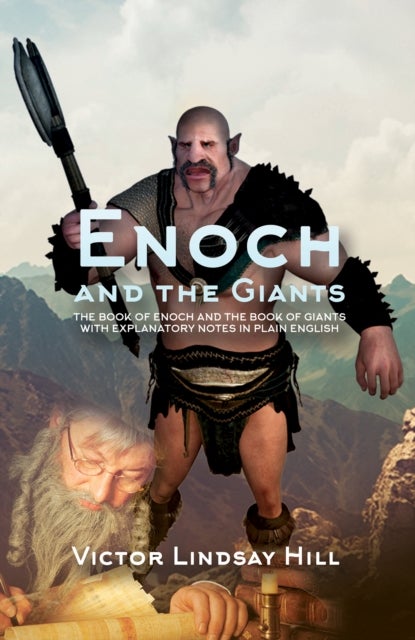 Enoch and the Giants - The Book of Enoch and the Book of Giants with Explanatory Notes in Plain English