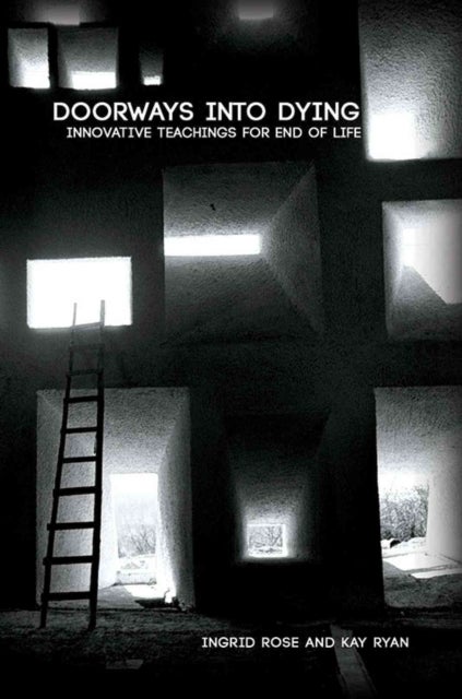 Bilde av Doorways Into Dying: Innovative Teachings For End Of Life Av Kay Ryan, Ingrid Rose