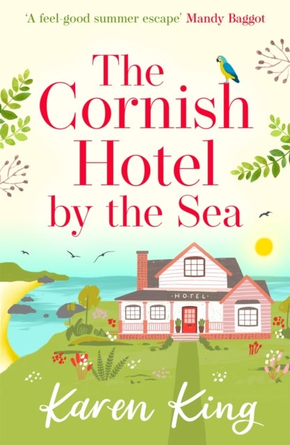 The Cornish Hotel by the Sea - The perfect uplifting summer read