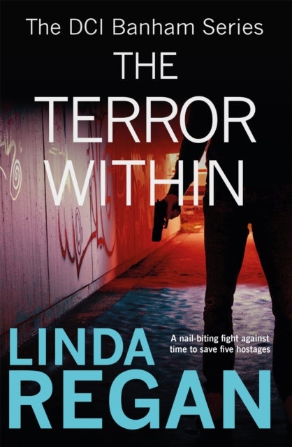 The Terror Within - A gritty and fast-paced British detective crime thriller (The DCI Banham Series Book 4)