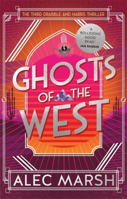 Ghosts of the West - Don't miss the new action-packed Drabble and Harris thriller!