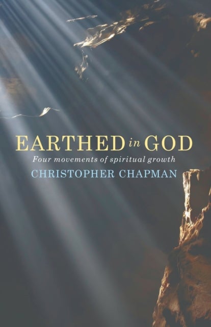 Earthed in God - Four movements of spiritual growth