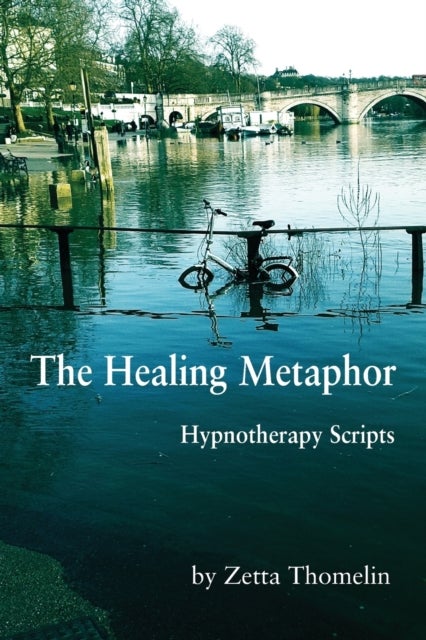The Healing Metaphor - Hypnotherapy Scripts