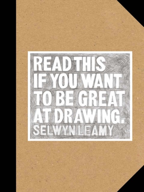 Bilde av Read This If You Want To Be Great At Drawing Av Selwyn Leamy