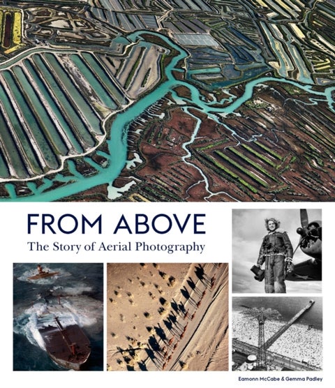 From Above - The Story of Aerial Photography