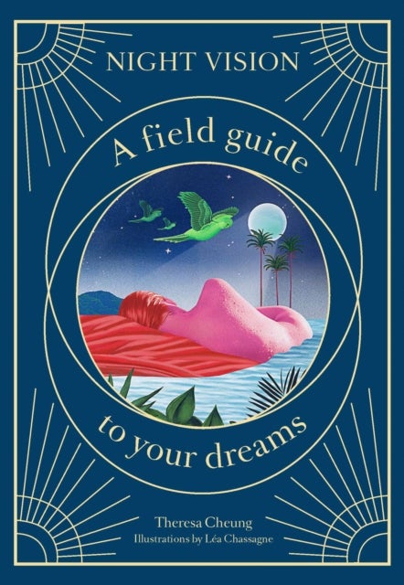 Night Vision - a field guide to your dreams