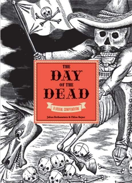 The Day of the Dead - A Visual Compendium